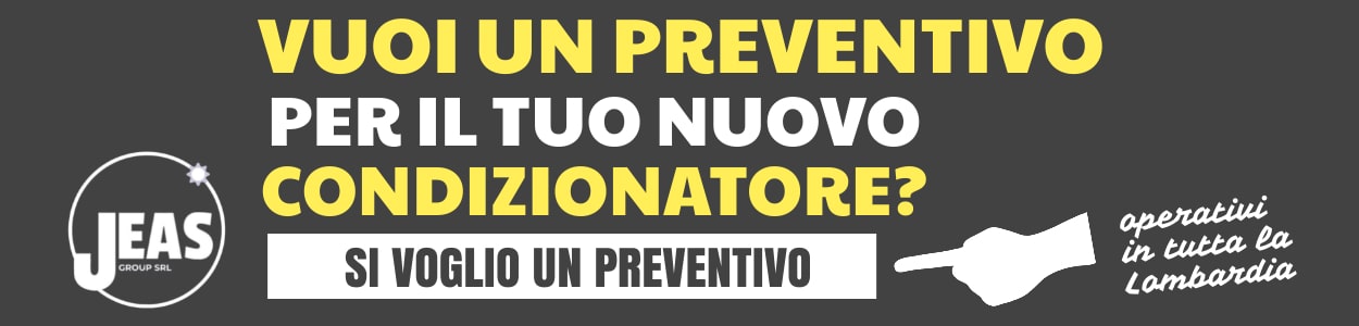 preventivi per condizionatore e impianti in Lombardia Jeas Group srl